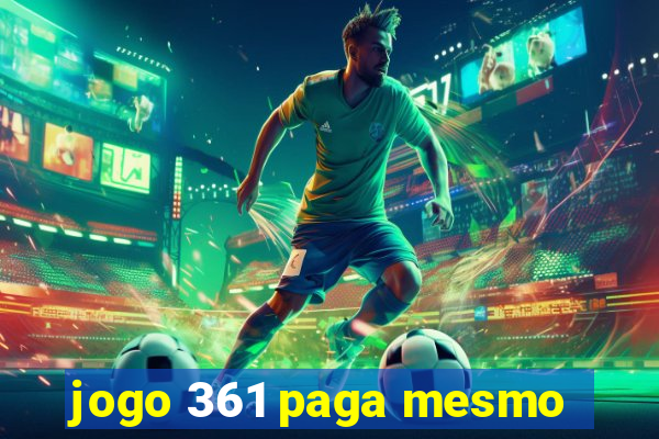 jogo 361 paga mesmo